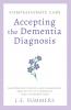 Compassionate Care  Accepting the Dementia Diagnosis
