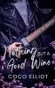 Nothing But a Good Wine