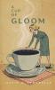 A Cup of Gloom