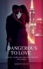 Dangerous to Love