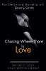 Chasing Where There is Love