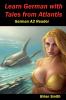 Learn German with Tales from Atlantis   German A2 Reader