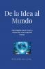 De la Idea al Mundo