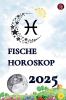 Fische Horoskop  2025