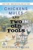 Chickens Mules and Two Old Fools