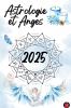 Astrologie et Anges 2025
