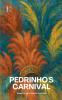 Pedrinho's Carnival