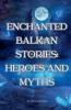 Enchanted Balkan Stories