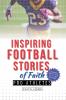 Inspiring Football Stories of Faith from Pro Athletes