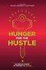 Hunger For The Hustle