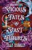 Vicious Fates and Vast Futures