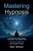 Mastering Hypnosis