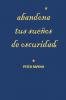 Abandona Tus Sueños De Oscuridad