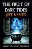 The Fruit Of Dark Tides