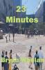 23 Minutes