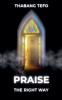 Praise The Right Way