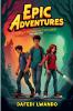 Epic Adventures stories of mystery and excitement