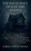 The House Built of Lust And Silence