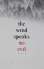 The Wind Speaks No Evil