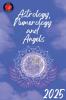 Astrology Numerology  and  Angels 2025