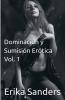 Dominaci��n y Sumisi��n Er��tica Vol. 1