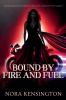 Bound by Fire and Fuel