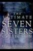 The Ultimate Seven Sisters Collection