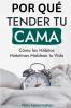 Por qué Tender tu Cama