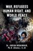 War Refugees Human Right and World Peace