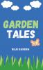 Garden Tales