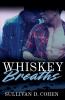 Whiskey Breaths