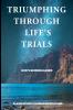 Triumphing Through Life's Trials