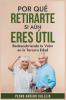 Por qué Retirarte si aún Eres Útil