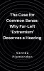 The Case for Common Sense