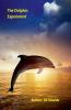 The Dolphin Experiment