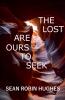 The Lost Are Ours To Seek