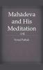 Mahadeva and His Meditation