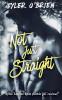 Not Just Straight