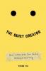 The Quiet Creator
