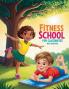 Fitness School for Classmates