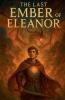 The Last Ember of Eleanor