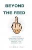Beyond the Feed