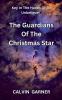 The Guardians Of The Christmas Star
