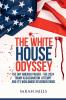 The   White House  Odyssey The Day America Paused - The 2024 Trump Assassination Attempt and Its Worldwide Reverberations