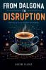 From Dalgona to Disruption