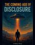 The Coming Age of Disclosure