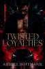 Twisted Loyalties