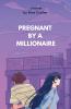 Pregnant By A Millionaire