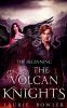 The Volcan Knights - The Beginning