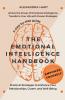The Emotional Intelligence Handbook - Practical Strategies to Enhance Your Relationships Career and Well-Being